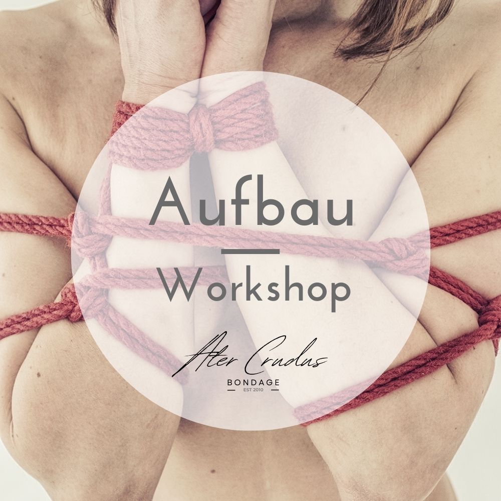 Aufbau Bondage Fessel Workshop Ater Crudus