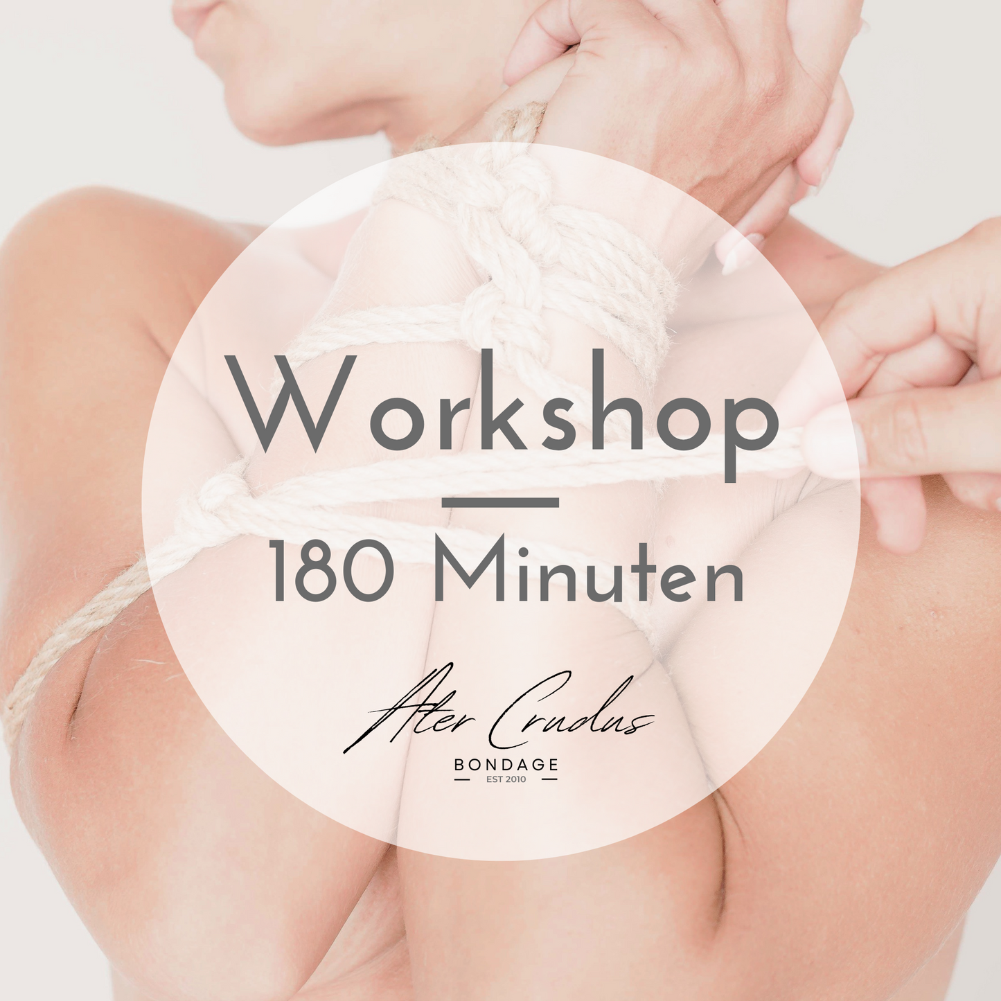 Bondage Workshop Fesseln Workshop mit Ater Crudus 180 Minuten